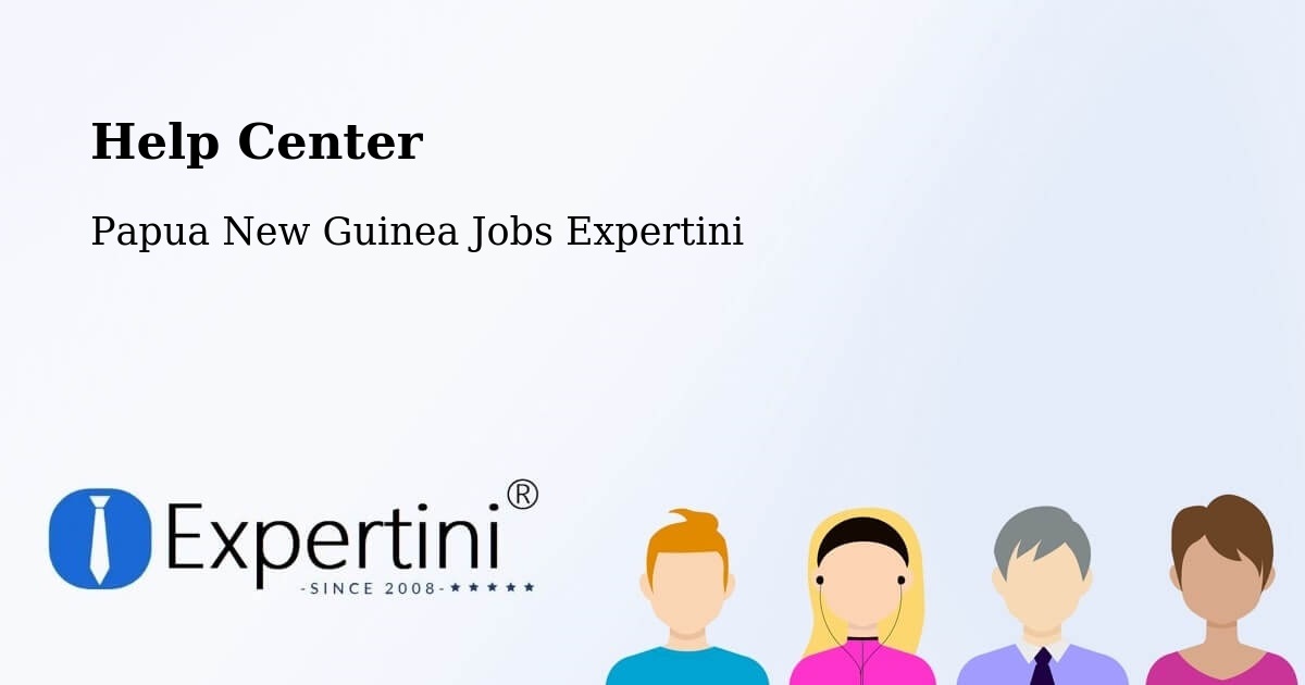 Help Center – Mendi - Papua New Guinea Jobs Expertini